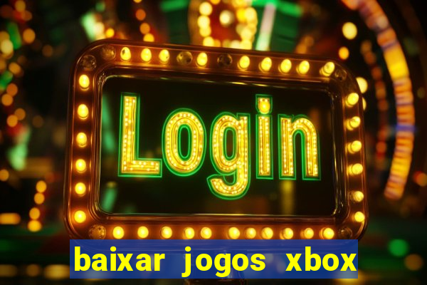 baixar jogos xbox 360 iso usando utorrent